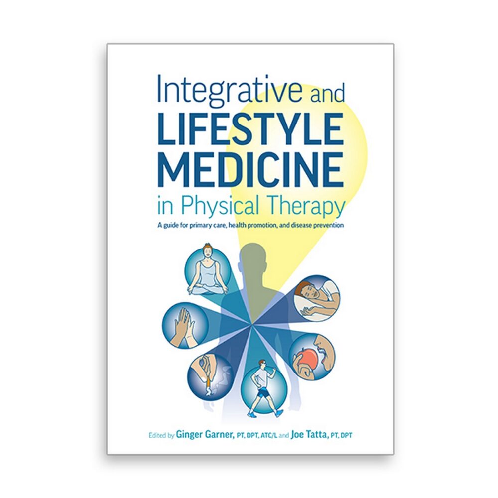 Integrative and Lifestyle Medicine in Physical Therapy