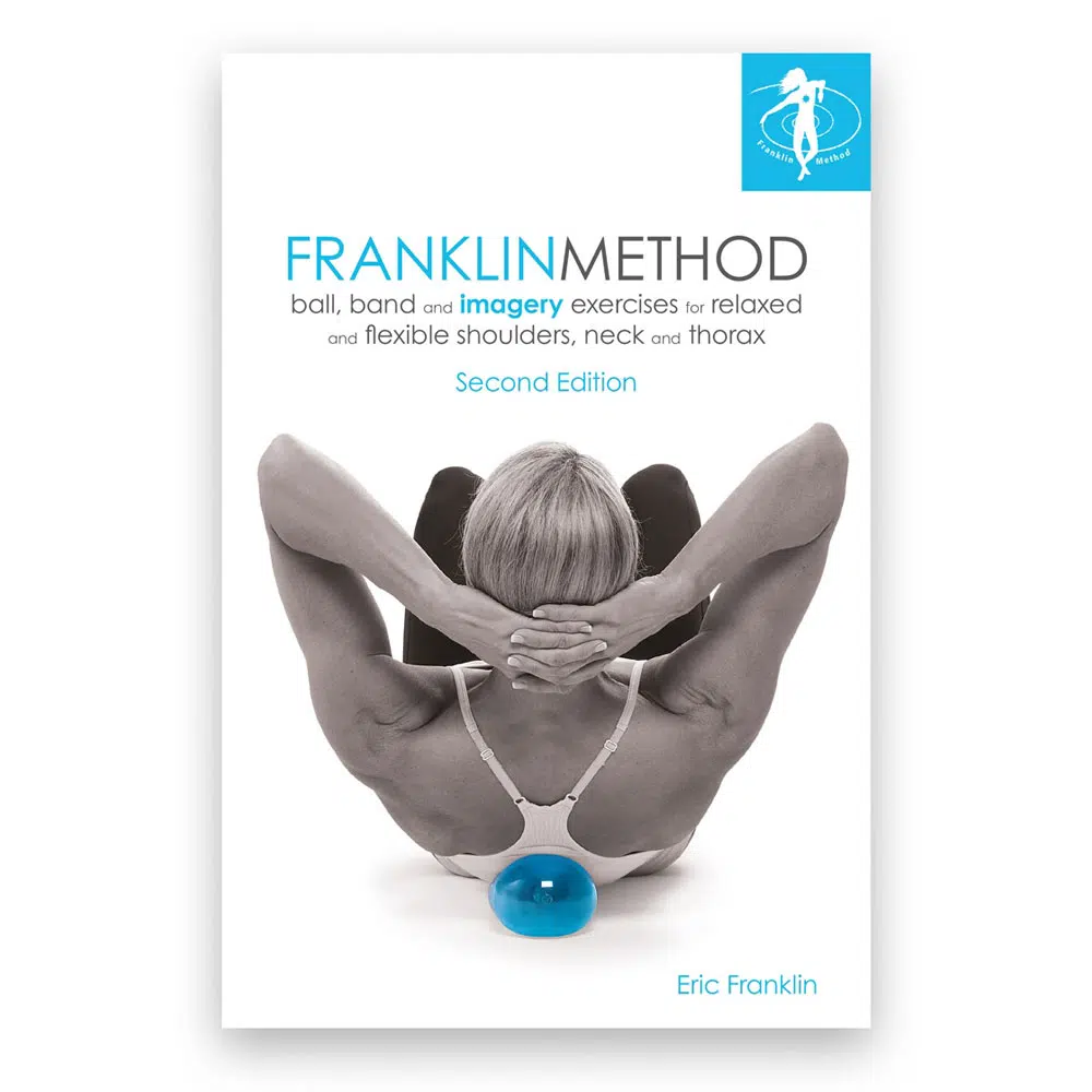 Franklin Method Ball and imagery exercises 2nd edition